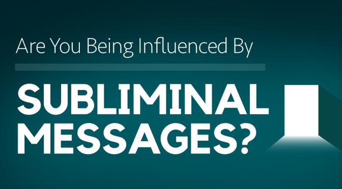 SUBLIMINAL MESSAGES: ARE THEY REALLY EFFECTIVE?